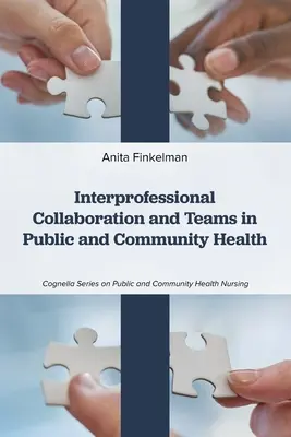 Colaboración interprofesional y equipos en salud pública y comunitaria - Interprofessional Collaboration and Teams in Public and Community Health