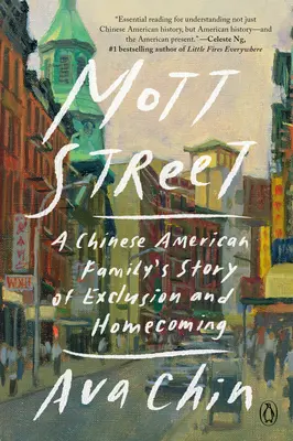 Mott Street: La historia de exclusión y vuelta a casa de una familia chinoamericana - Mott Street: A Chinese American Family's Story of Exclusion and Homecoming