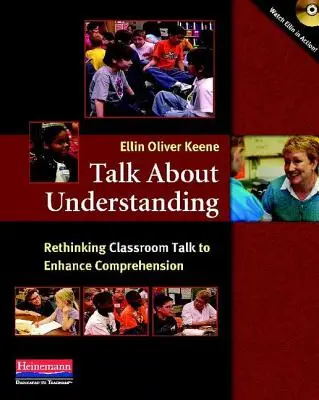 Hablar para entender: Repensar la conversación en clase para mejorar la comprensión - Talk about Understanding: Rethinking Classroom Talk to Enhance Comprehension