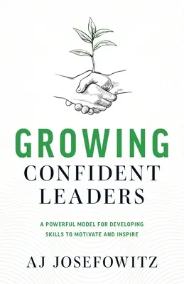 Cómo formar líderes seguros de sí mismos - Growing Confident Leaders