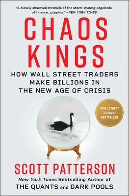 Los reyes del caos: Cómo los operadores de Wall Street ganan miles de millones en la nueva era de crisis - Chaos Kings: How Wall Street Traders Make Billions in the New Age of Crisis