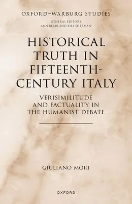 La verdad histórica en la Italia del siglo XV: Verosimilitud y facticidad en el debate humanista - Historical Truth in Fifteenth-Century Italy: Verisimilitude and Factuality in the Humanist Debate