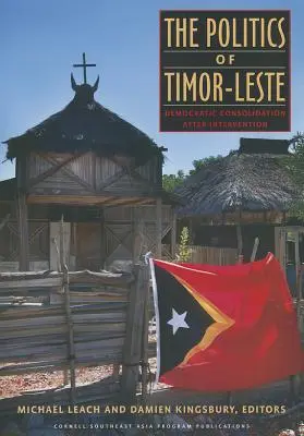 La política de Timor Oriental - The Politics of Timor-Leste