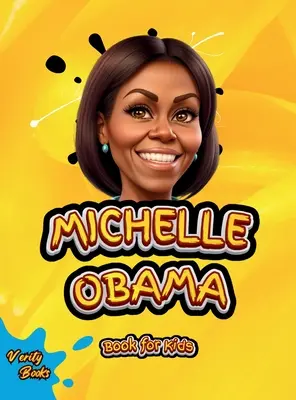 Michelle Obama Libro para niños: La biografía de la Primera Dama Negra de los Estados Unidos de América para niños, páginas coloreadas. - Michelle Obama Book for Kids: The biography of the First Black First Lady of the United State of America for children, colored pages.