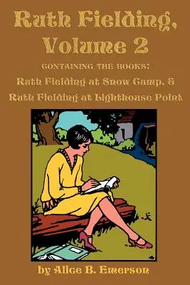 Ruth Fielding, Volumen 2: ...at Snow Camp & ...at Lighthouse Point - Ruth Fielding, Volume 2: ...at Snow Camp & ...at Lighthouse Point