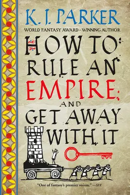 Cómo gobernar un imperio y salirse con la suya - How to Rule an Empire and Get Away with It