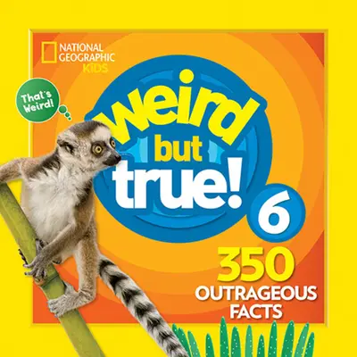 Raro pero cierto 6: Edición ampliada - Weird But True 6: Expanded Edition