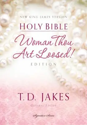 Woman Thou Art Loosed - RVR1995 - Woman Thou Art Loosed-NKJV