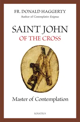 San Juan de la Cruz: Maestro de contemplación - Saint John of the Cross: Master of Contemplation