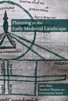 Planificación en el paisaje altomedieval - Planning in the Early Medieval Landscape