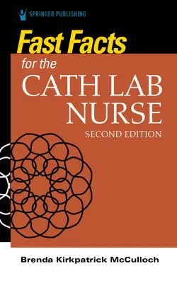 Datos básicos para la enfermera de laboratorio de cateterismo - Fast Facts for the Cath Lab Nurse