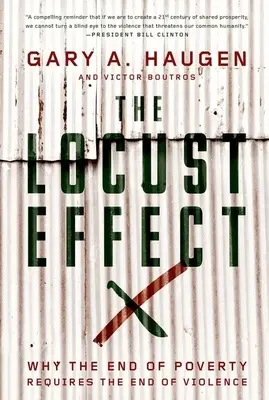 El efecto langosta: Por qué el fin de la pobreza exige el fin de la violencia - The Locust Effect: Why the End of Poverty Requires the End of Violence