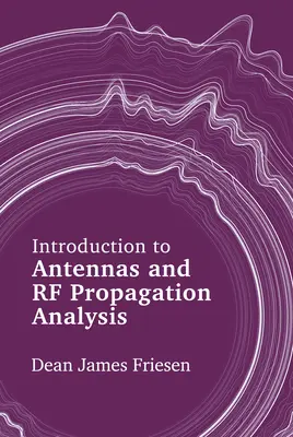 Introducción a las antenas y al análisis de la propagación de RF - Introduction to Antennas and RF Propagation Analysis