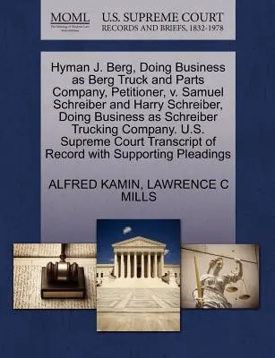 Hyman J. Berg, Doing Business as Berg Truck and Parts Company, Demandante, V. Samuel Schreiber y Harry Schreiber, Doing Business as Schreiber Trucki - Hyman J. Berg, Doing Business as Berg Truck and Parts Company, Petitioner, V. Samuel Schreiber and Harry Schreiber, Doing Business as Schreiber Trucki