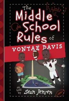 Las reglas de Vontae Davis en la escuela secundaria: contadas por Sean Jensen - The Middle School Rules of Vontae Davis: As Told by Sean Jensen