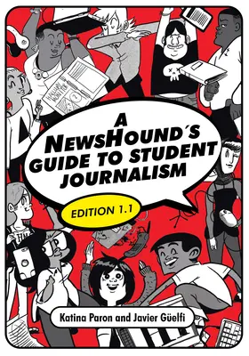 Guía del estudiante de periodismo, edición 1.1 - A NewsHound's Guide to Student Journalism, Edition 1.1