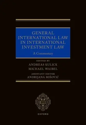 General International Law in International Investment Law: A Commentary