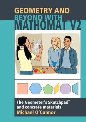 Geometría y más allá con Mathomat: El bloc de dibujo del geómetra y materiales concretos - Geometry & Beyond With Mathomat: The Geometer's Sketchpad and Concrete Materials