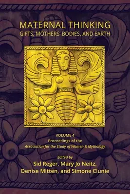 Pensamiento maternal: Regalos, cuerpos de madres y Tierra - Maternal Thinking: Gifts, Mothers' Bodies, and Earth