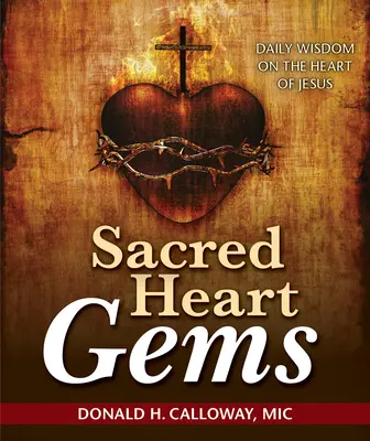 Joyas del Sagrado Corazón: Sabiduría cotidiana sobre el Corazón de Jesús - Sacred Heart Gems: Daily Wisdom on the Heart of Jesus