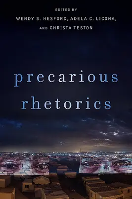 Retórica precaria - Precarious Rhetorics