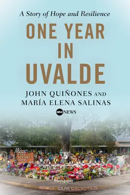 Un año en Uvalde: Una historia de esperanza y resistencia - One Year in Uvalde: A Story of Hope and Resilience