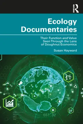 Documentales ecológicos: Su función y su valor vistos a través del prisma de la economía del donut - Ecology Documentaries: Their Function and Value Seen Through the Lens of Doughnut Economics