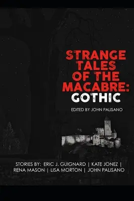 Cuentos extraños del gótico macabro - Strange Tales of the Macabre Gothic