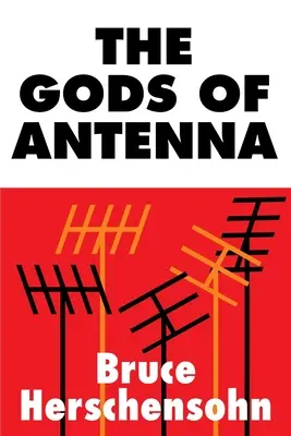 Los dioses de la antena - The Gods of Antenna