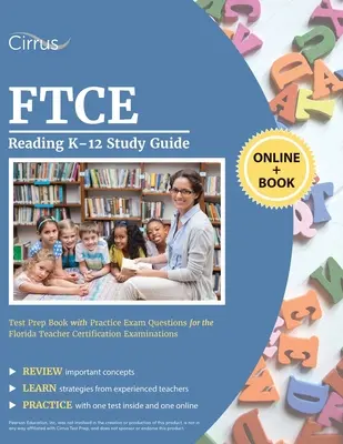 FTCE Reading K-12 Study Guide: Test Prep Book with Practice Exam Questions for the Florida Teacher Certification Examinations