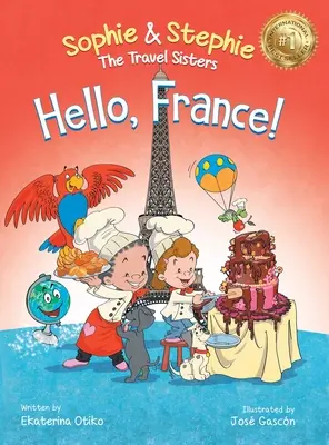 ¡Hola, Francia! Un libro ilustrado de viajes culinarios para niños de 4 a 8 años - Hello, France!: A Children's Picture Book Culinary Travel Adventure for Kids Ages 4-8