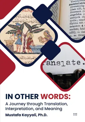 En otras palabras: Un viaje a través de la traducción, la interpretación y el significado - In Other Words: A Journey Through Translation, Interpretation, and Meaning