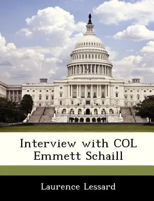 Entrevista con el coronel Emmett Schaill - Interview with Col Emmett Schaill