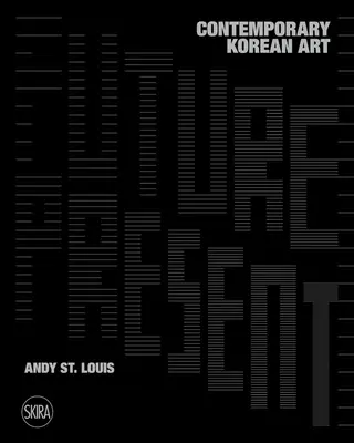 Futuro presente: Arte coreano contemporáneo - Future Present: Contemporary Korean Art