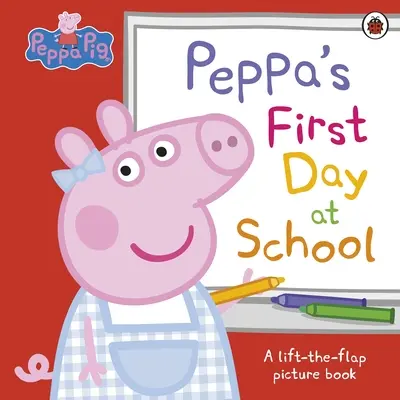 Peppa Pig: El primer día de escuela de Peppa - Peppa Pig: Peppa’s First Day at School