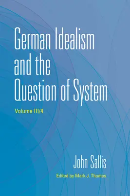 El idealismo alemán y la cuestión del sistema - German Idealism and the Question of System