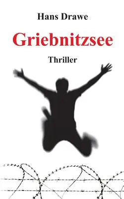 Griebnitzsee Thriller - Griebnitzsee: Thriller