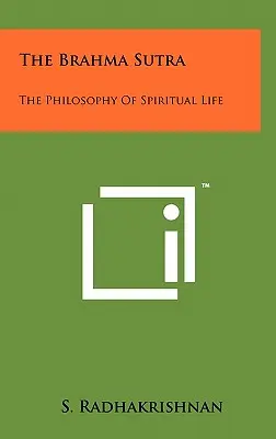 El Sutra de Brahma: La filosofía de la vida espiritual - The Brahma Sutra: The Philosophy Of Spiritual Life