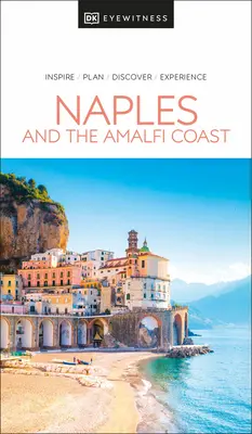 DK Eyewitness Nápoles y la Costa Amalfitana - DK Eyewitness Naples and the Amalfi Coast