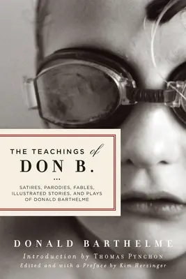 Las enseñanzas de Don B.: Sátiras, parodias, fábulas, cuentos ilustrados y obras de teatro - The Teachings of Don B.: Satires, Parodies, Fables, Illustrated Stories, and Plays