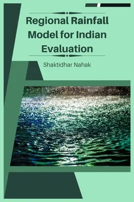Modelo regional de precipitaciones para la evaluación de la India - Regional Rainfall Model for Indian Evaluation