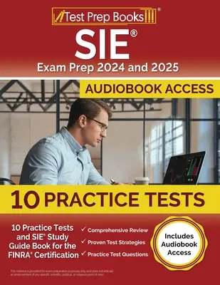 Preparación para los exámenes SIE 2024 y 2025: 10 Pruebas de Práctica y Libro Guía de Estudio SIE para la Certificación FINRA [Incluye Acceso al Audiolibro] - SIE Exam Prep 2024 and 2025: 10 Practice Tests and SIE Study Guide Book for the FINRA Certification [Includes Audiobook Access]