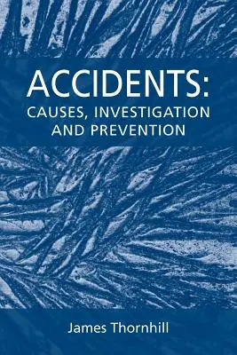 Accidentes: Causas, investigación y prevención - Accidents: Causes, Investigation and Prevention