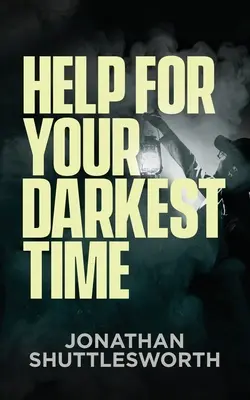 Ayuda para tus momentos más oscuros - Help for Your Darkest Time