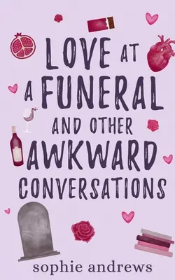 Amor en un funeral y otras conversaciones incómodas - Love at a Funeral and Other Awkward Conversations