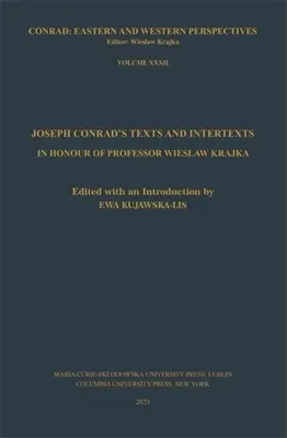 Textos e intertextos de Joseph Conrad: En honor del profesor Wieslaw Krajka - Joseph Conrad's Texts and Intertexts: In Honor of Professor Wieslaw Krajka