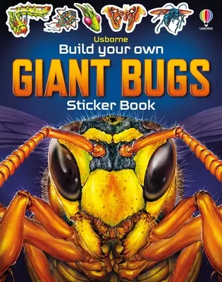 Construye tu propio libro de pegatinas de bichos gigantes - Build Your Own Giant Bugs Sticker Book