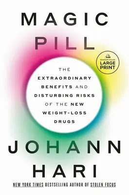 La píldora mágica: Los extraordinarios beneficios y los inquietantes riesgos de los nuevos fármacos para perder peso - Magic Pill: The Extraordinary Benefits and Disturbing Risks of the New Weight-Loss Drugs