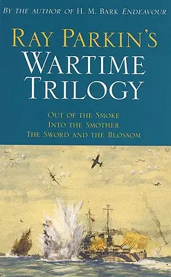 La trilogía bélica de Ray Parkin - Ray Parkin's Wartime Trilogy