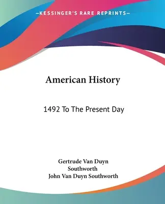 Historia de Estados Unidos: De 1492 a nuestros días - American History: 1492 To The Present Day